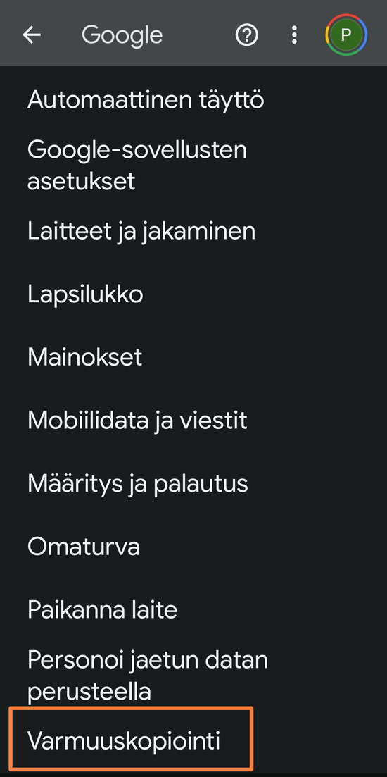 Googlen asetuksista siirrytn kohtaan Varmuuskopiointi