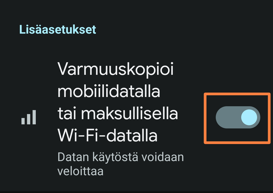 Kuvassa kohta, jossa mobiilidatalla varmuuskopiointi on kytketty plle
